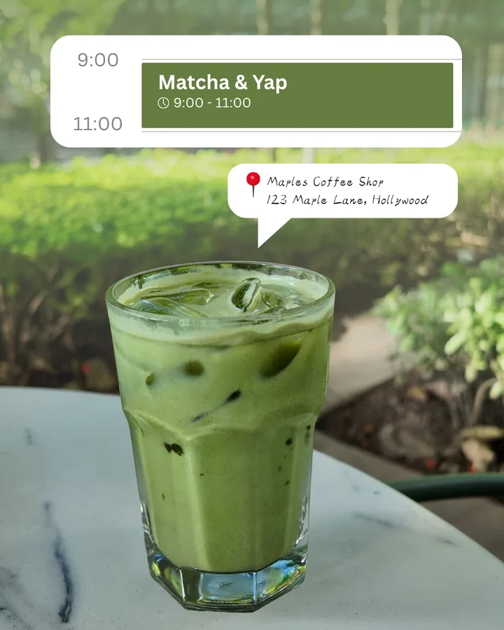 Concept post: Matcha and yap, an iced matcha with a calendar reminder.
